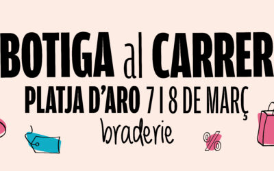 Torna l’emblemàtica Botiga al Carrer Platja d’Aro® els dies 7 i 8 de març impulsada per l’AdEM